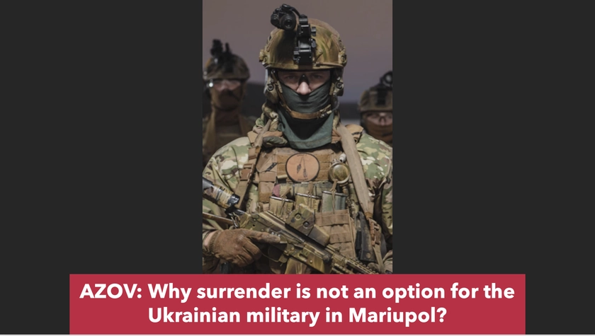 AZOV: Why surrender is not an option for the Ukrainian military in Mariupol