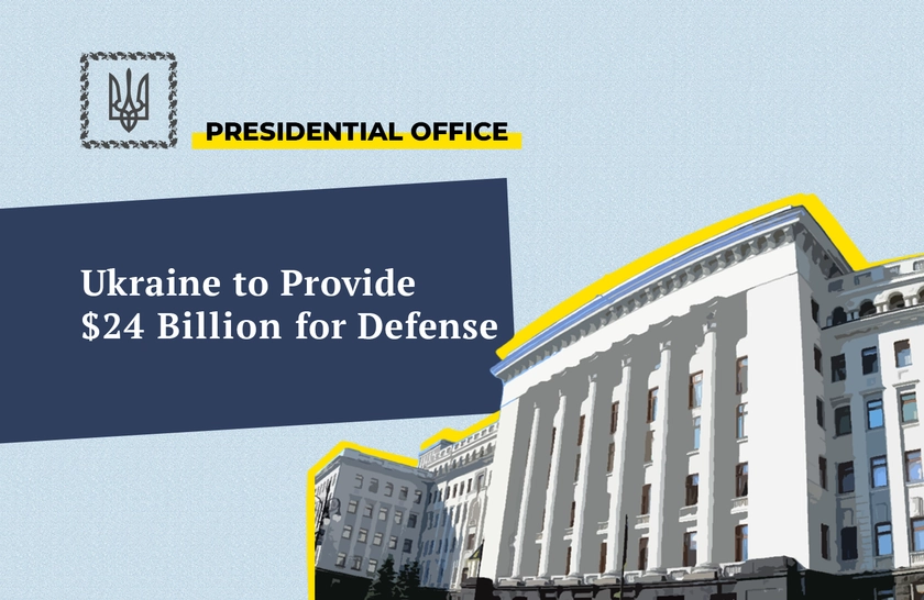 Ukraine to Provide $24 Billion for Defense