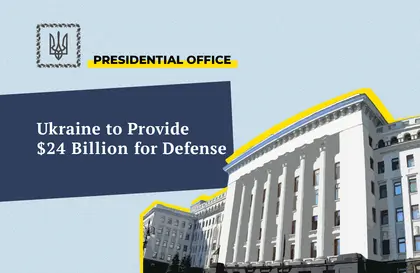 Ukraine to Provide $24 Billion for Defense