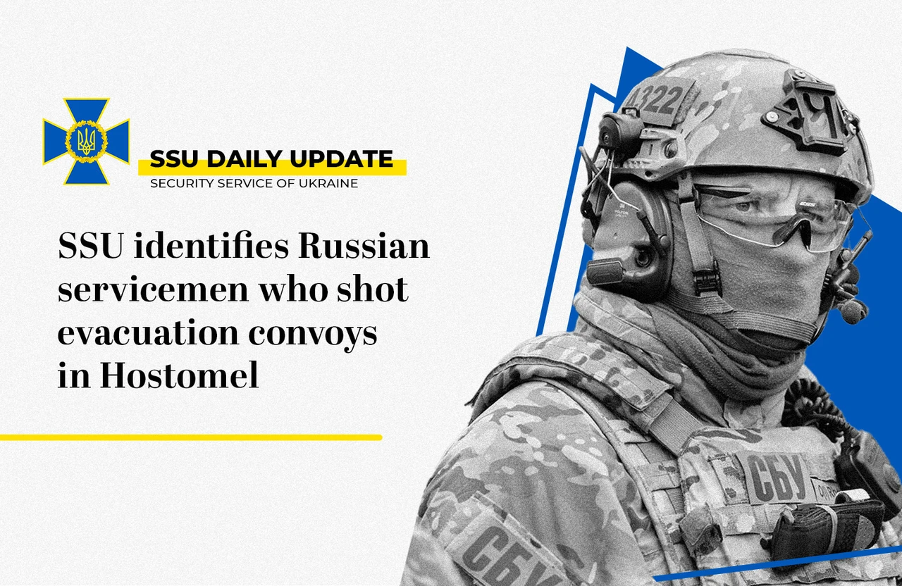 SSU Identifies Russian Servicemen Who Shot Evacuation Convoys in Hostomel
