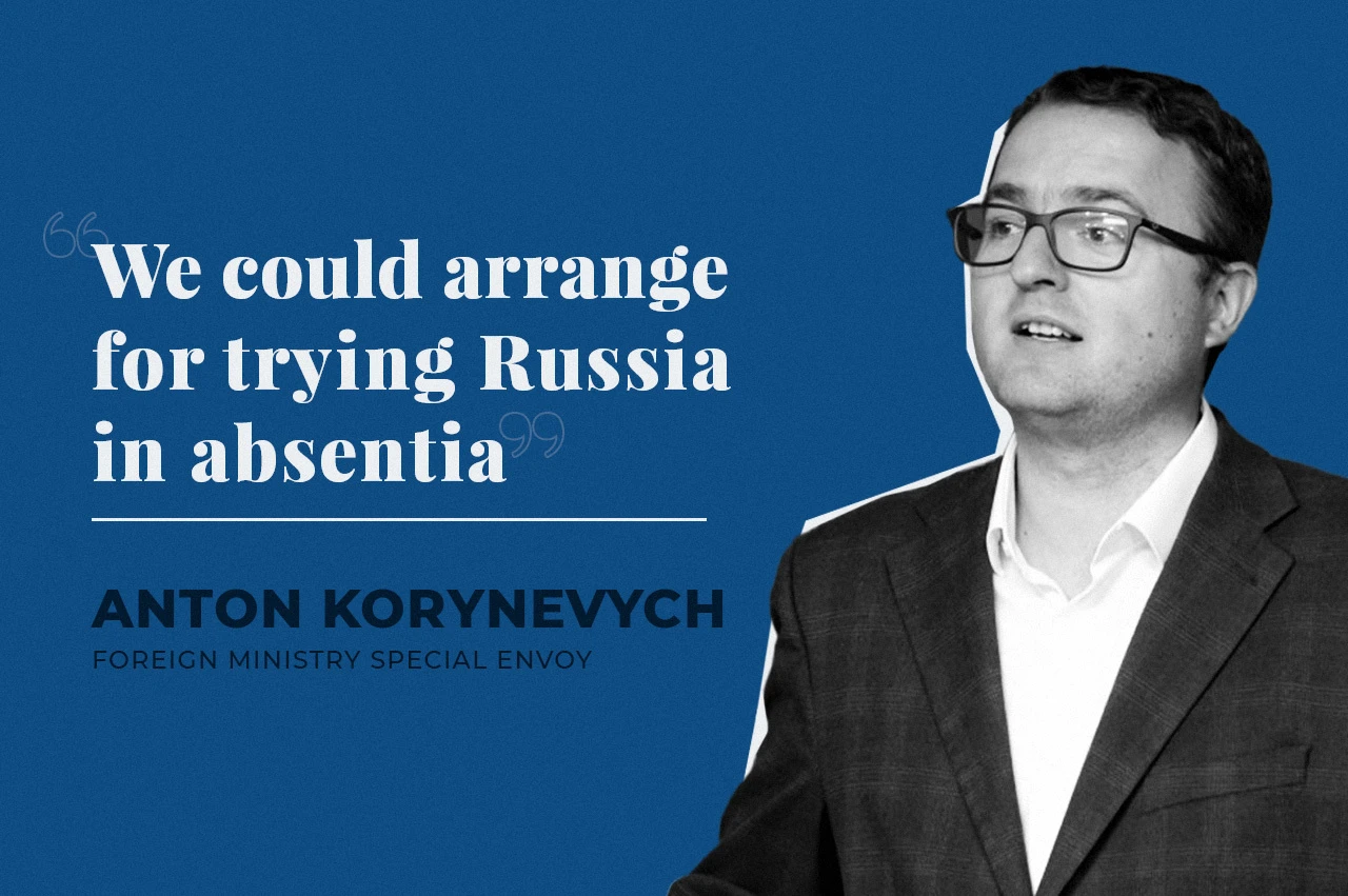 Foreign Ministry Special Envoy Anton Korynevych: “We could arrange for trying Russia in absentia”