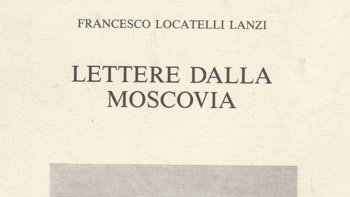 Франческо Локателлі та його «Листи з Московії»