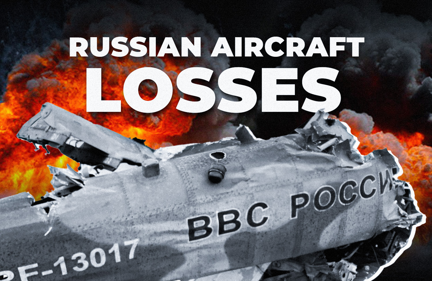 Russian Aircraft Losses Near 300, “Destroyed” Ukraine Air Force Still ...