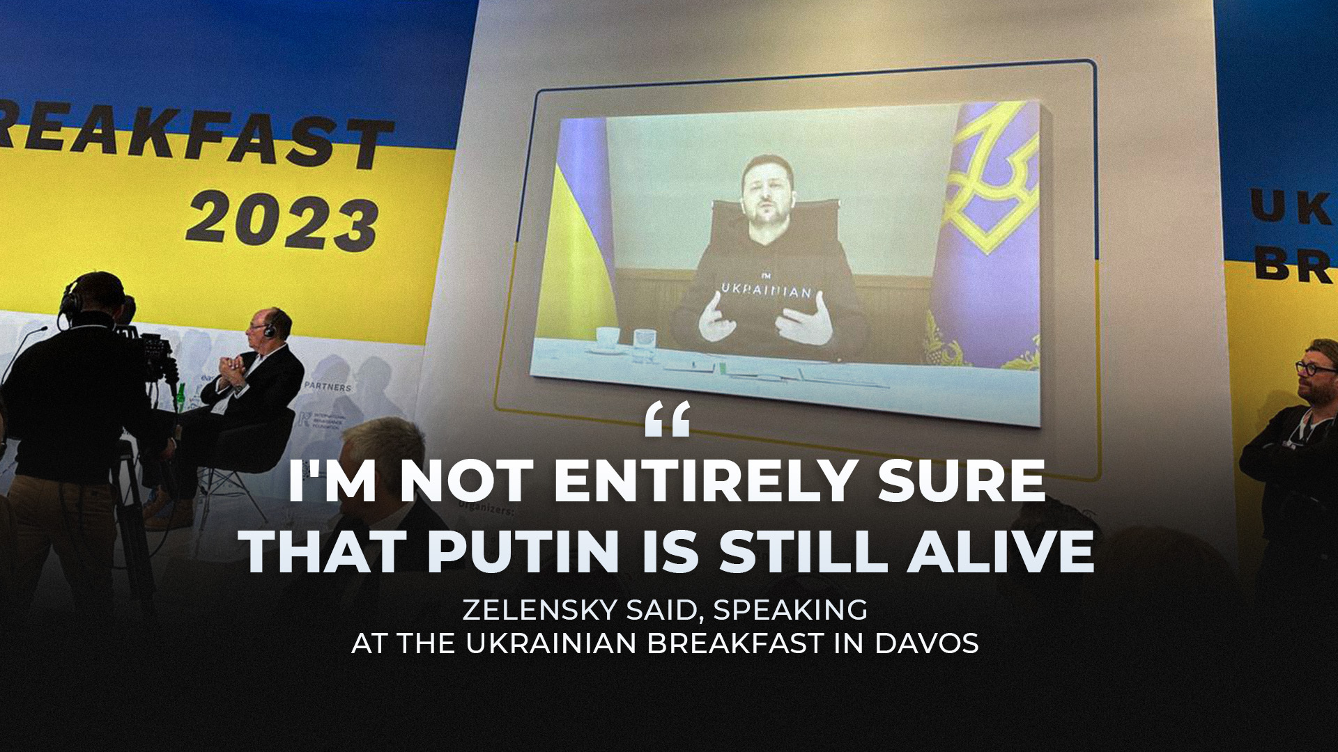 Zelensky Says He Is Not Sure If Vladimir Putin Is Still Alive