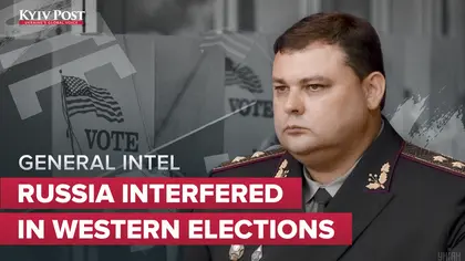 Russia Interfered in Western elections – former head of Ukraine's Military and Foreign Intelligence.