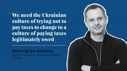What Form Will New Tax Reforms in Ukraine Take? An Interview with the President’s Tax Reformer Rostyslav Shurma