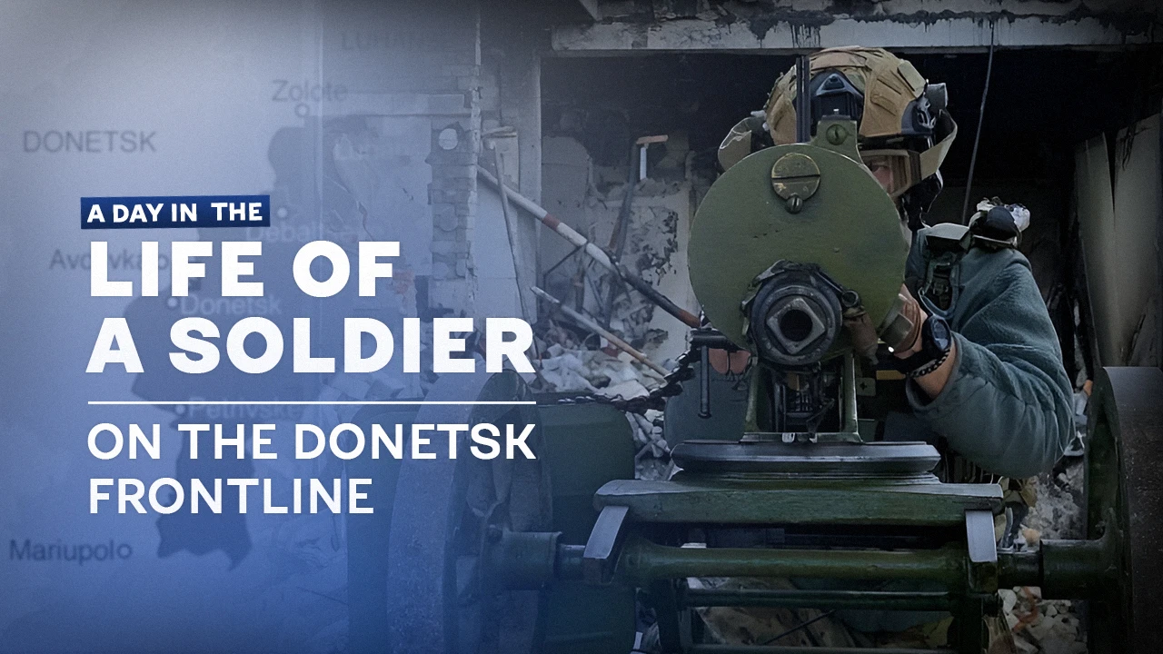 A Day in the Life of a Soldier on the Donetsk Frontline