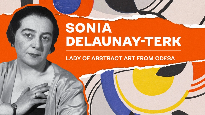 (Un)celebrated Ukrainians Who Changed the Course of History: SONIA DELAUNAY TERK