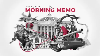 Kyiv Post Morning Memo – Everything You Need to Know on Wednesday, May 10