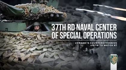 Ukraine’s Counteroffensive, Units to Watch #7 – 37th Marine Brigade