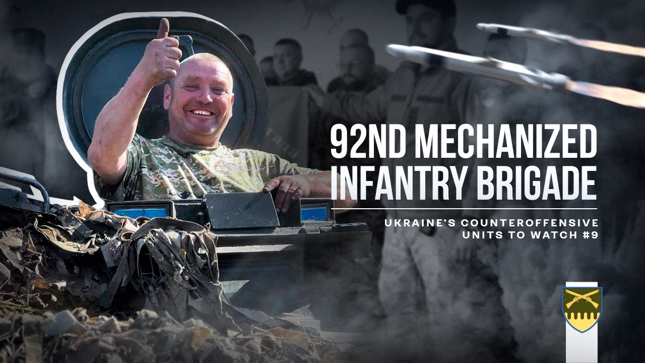Ukraine’s Counteroffensive, Units to Watch # 9 – 92nd Mechanized Infantry Brigade