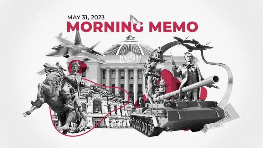 Kyiv Post Morning Memo – Everything You Need to Know on Wednesday, May 31