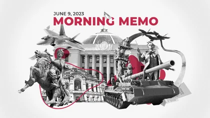 Kyiv Post Morning Memo – Everything You Need to Know on Friday, June 9