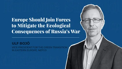 'Europe Should Join Forces to Mitigate the Ecological Consequences of Russia’s War' – Nordic Finance Corporation