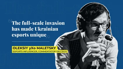 ‘The Full-Scale Invasion Has Made Ukrainian Esports Unique’: Interview With Legendary Cyber Commentator