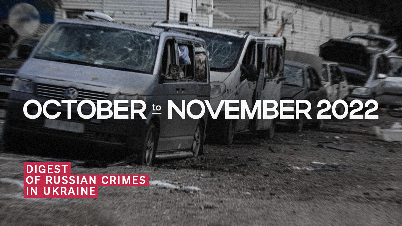 Digest of Russian Crimes in Ukraine – October to November 2022