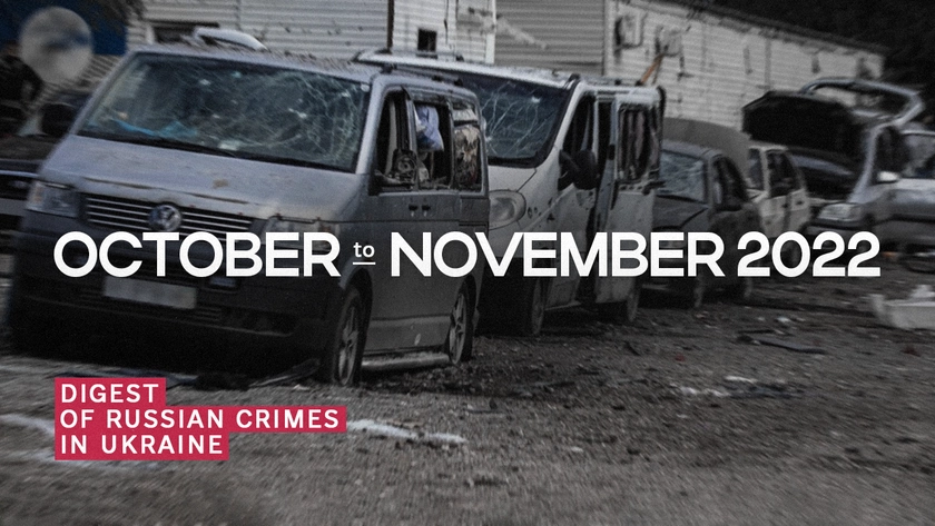 Digest of Russian Crimes in Ukraine – October to November 2022