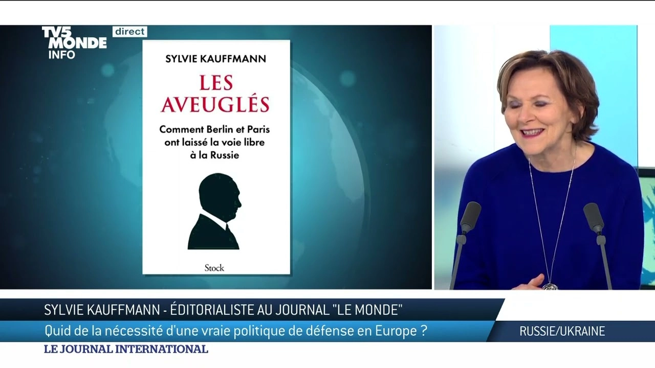 Germany and France’s ‘Blind’ Russia Policy