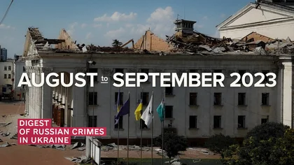 Digest of Russian Crimes in Ukraine - August to September 2023