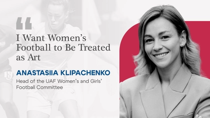 Anastasiia Klipachenko: ‘I Want Women’s Football to Be Treated as Art’