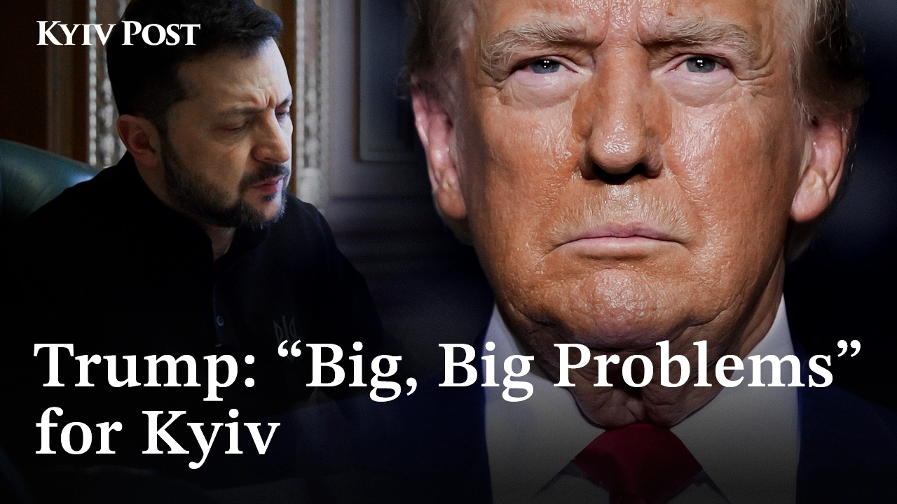 Trump Warns Zelensky: ‘Big, Big Problems’ for Kyiv