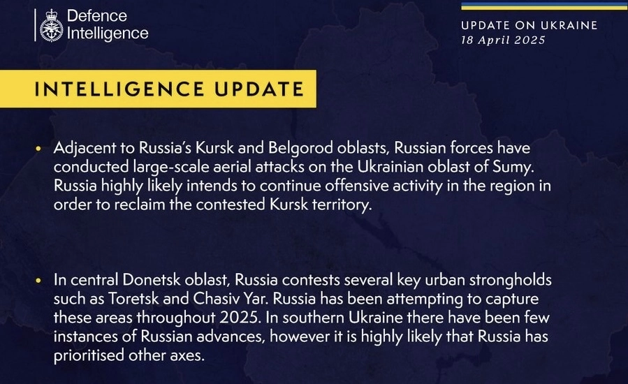 British Defence Intelligence Update Ukraine 18 April 2025